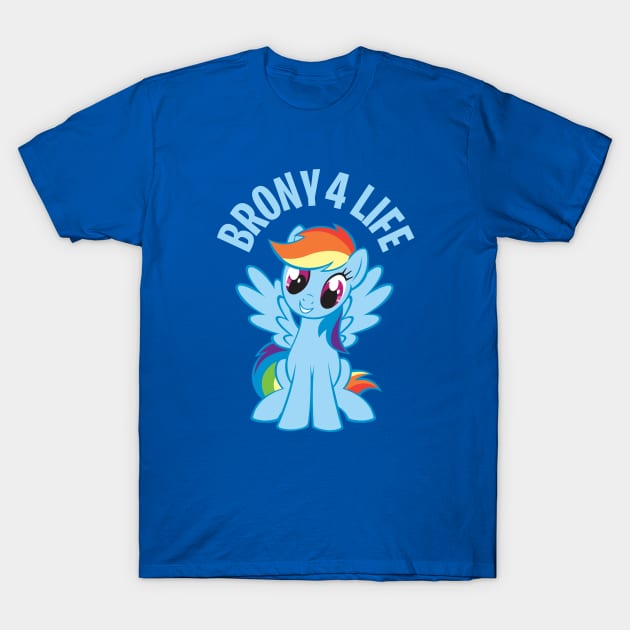 BRONY 4 LIFE T-Shirt by ROBZILLA